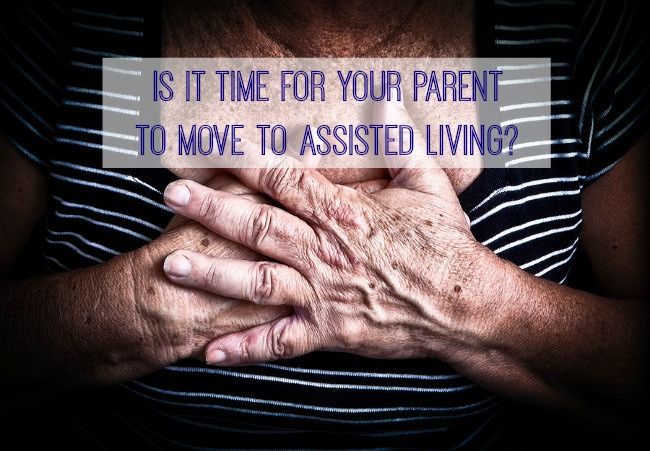 Is it time for your parent to move to an assisted living facility?