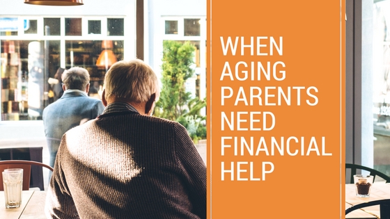 When Aging Parents Need Financial Help