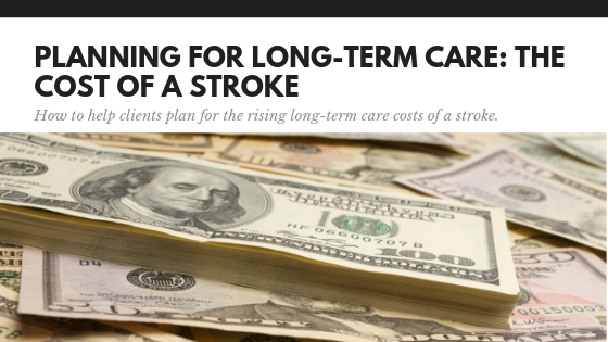 Planning for Long-Term Care: The Cost of a Stroke